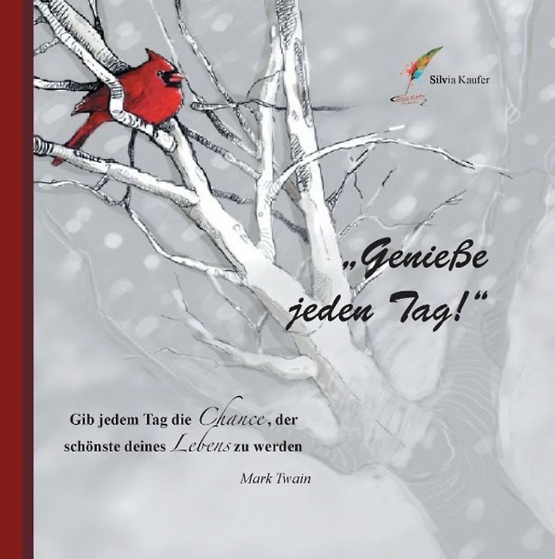 "Genieße jeden Tag!"