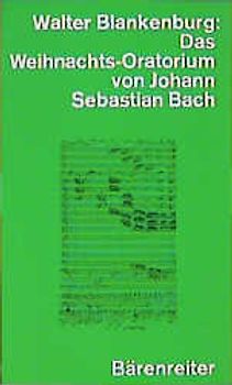 Das Weihnachtsoratorium von Johann Sebastian Bach