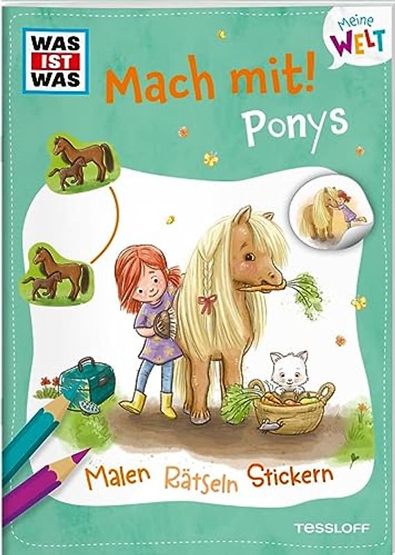 WAS IST WAS Meine Welt Mach mit! Ponys / Mitmach-Hefte für Kinder ab 3 Jahren / Schattenrätsel, Unterschiede finden, Labyrinthe uvm. / Mit bunten Stickern