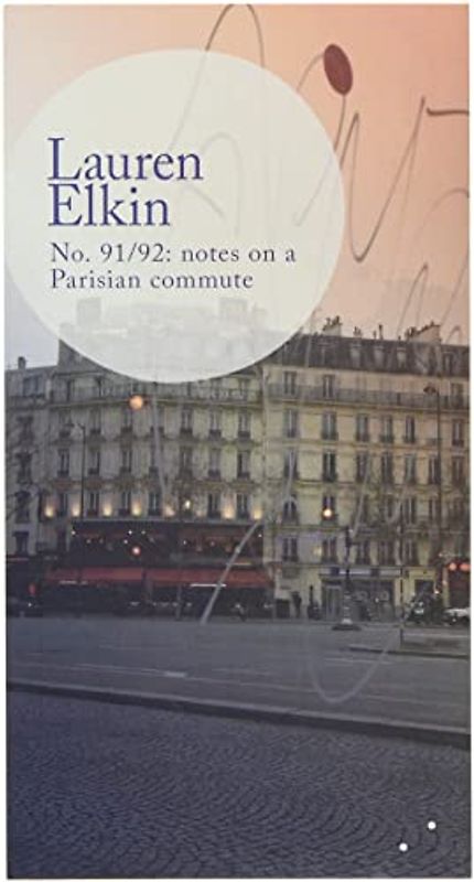 No. 91/92: notes on a Parisian commute