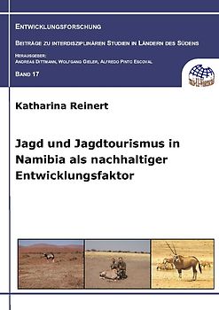 Jagd und Jagdtourismus in Namibia als nachhaltiger Entwicklungsfaktor