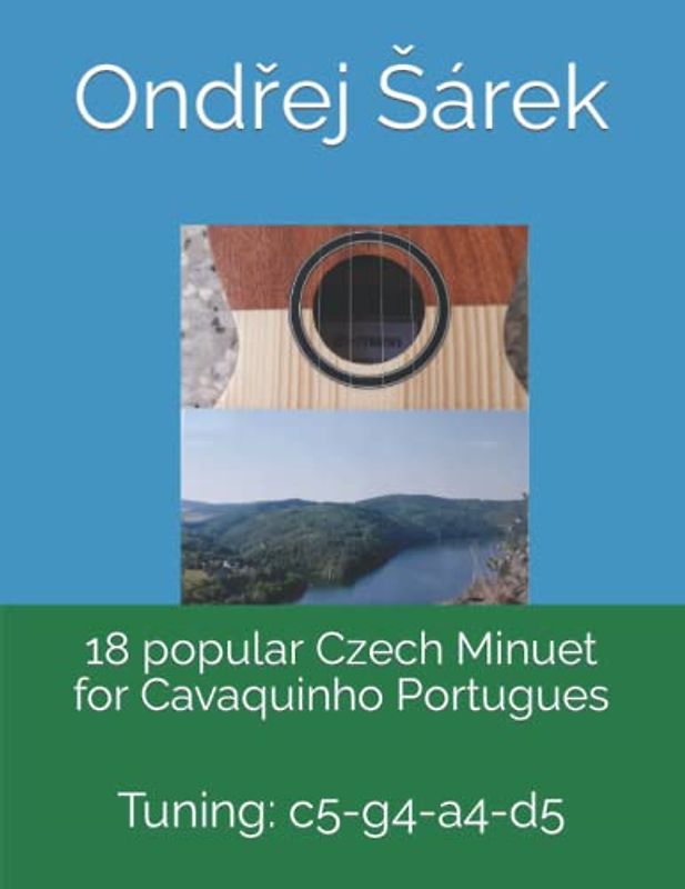 18 popular Czech Minuet for Cavaquinho Portugues: Tuning: c5-g4-a4-d5
