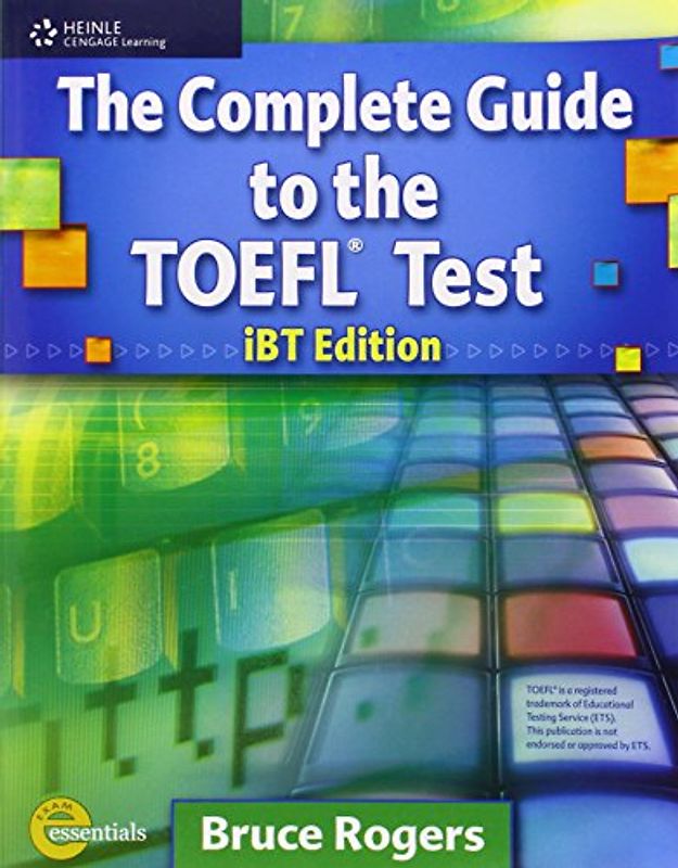 The Complete Guide to the TOEFL Test: Ibt Edition - Rogers, Bruce