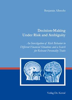 Decision-Making Under Risk and Ambiguity