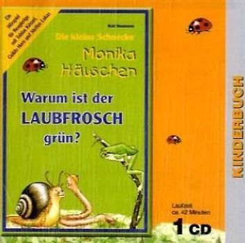 Die kleine Schnecke Monika Häuschen. Warum ist der Laubfrosch grün? Wie wechselt das Chamäleon die Farbe? Warum haben Marienkäfer Punkte?