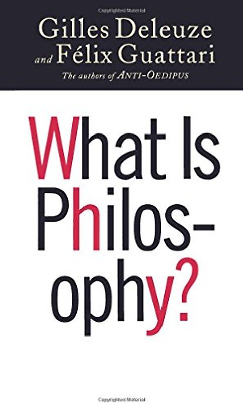 What Is Philosophy? (European Perspectives) - Deleuze, Gilles