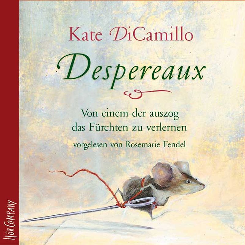 Despereaux - von einem der auszog, das Fürchten zu verlernen