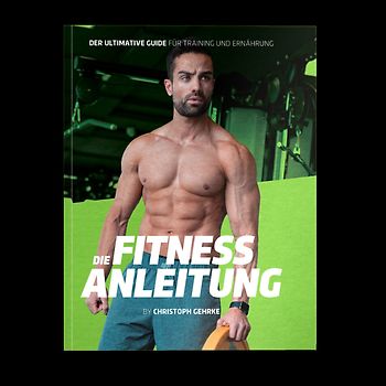 Die Fitnessanleitung Training & Ernährung für Muskelaufbau in einem Buch | Rezepte, Übungen, Trainingspläne | Fitnessbuch für Einsteiger, Fortgeschrittene + Diät, Supplement & Intervallfasten Guide