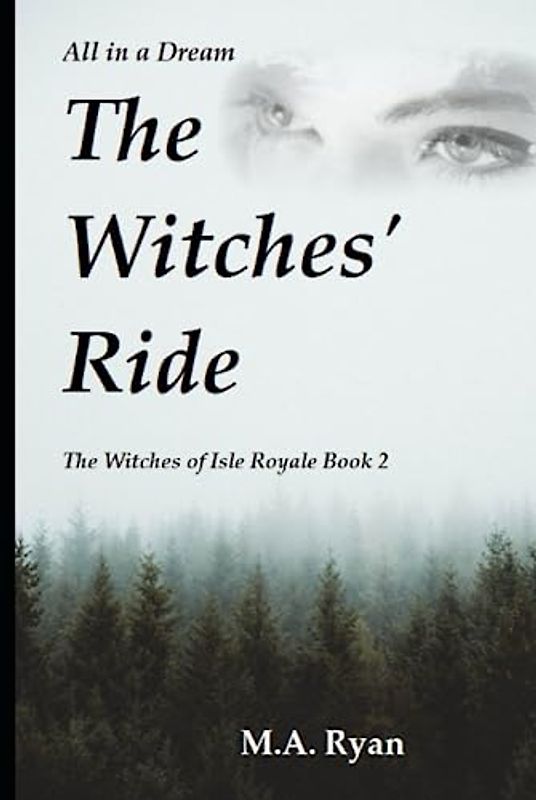 All in a Dream: The Witches' Ride (The Witches of Isle Royale, Band 2)