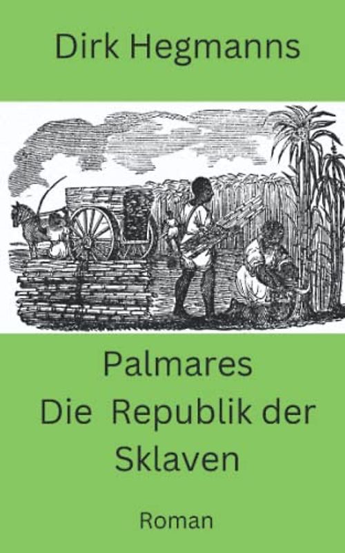 Palmares - Die Republik der Sklaven