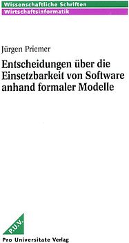 Entscheidungen über die Einsetzbarkeit von Software anhand formaler Modelle