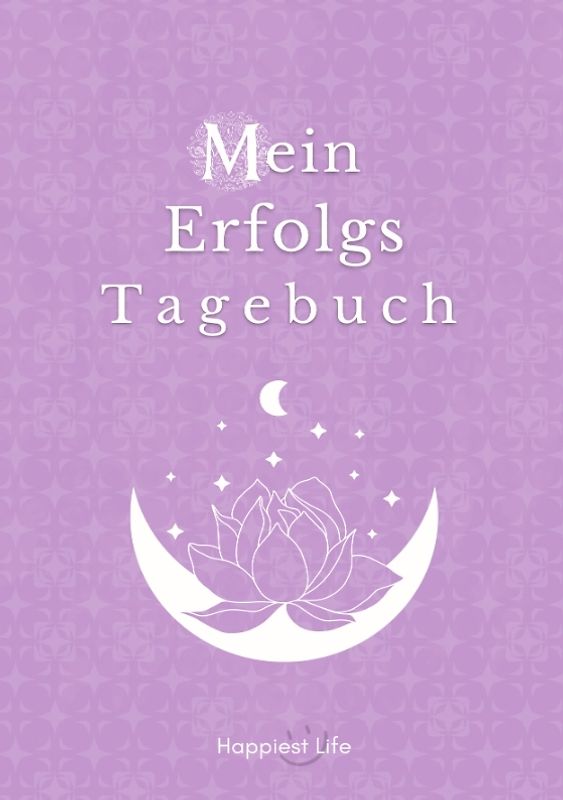 Erfolgsjournal, Mein Erfolgs Tagebuch: Visionen und Ziele erreichen durch Gewohnheiten