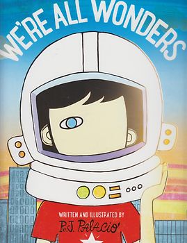 We're All Wonders - R. J. Palacio [Paperback]