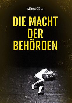 Die Macht der Behörden