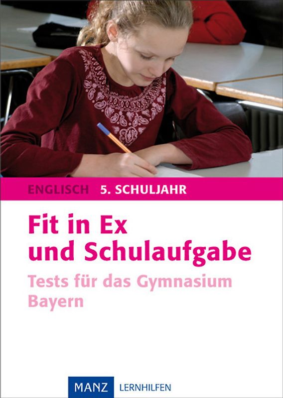 Fit in Ex und Schulaufgabe Englisch 5. Schuljahr