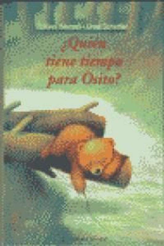 Quien Tiene Tiempo Para Ositos?