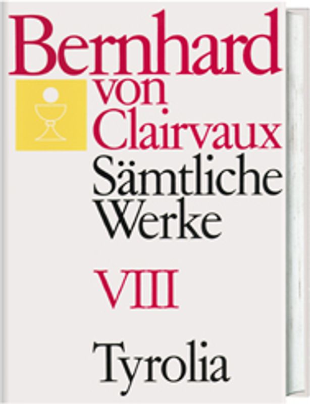 Bernhard von Clairvaux. Sämtliche Werke / Bernhard von Clairvaux. Sämtliche Werke, Bd. VIII