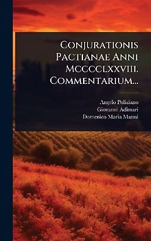 Conjurationis Pactianae Anni Mcccclxxviii. Commentarium...