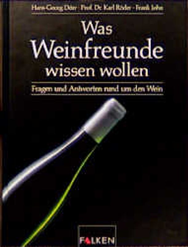 Was Weinfreunde wissen wollen