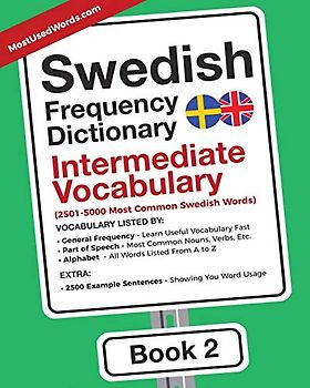 Swedish Frequency Dictionary - Intermediate Vocabulary: 2501-5000 Most Common Swedish Words (Swedish-English, Band 2)