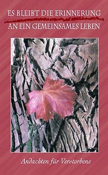 Es bleibt die Erinnerung an ein Gemeinsames Leben - Nr. 375