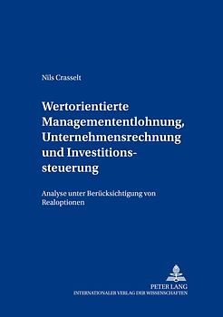 Wertorientierte Managemententlohnung, Unternehmensrechnung und Investitionssteuerung