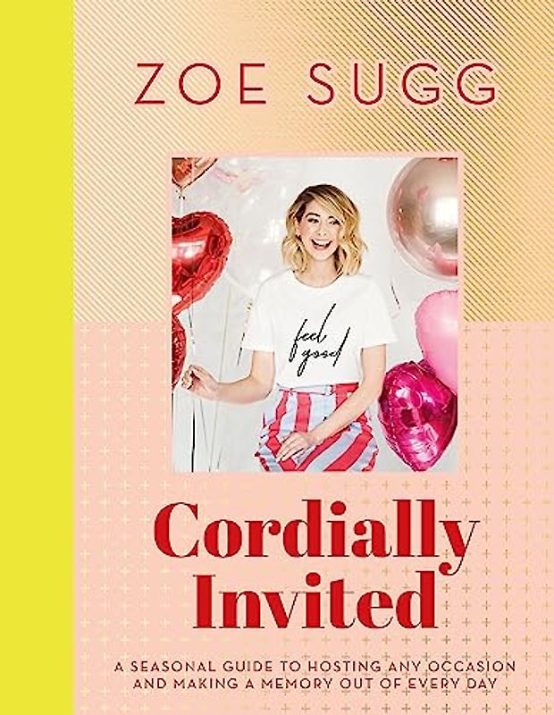 Cordially Invited: A seasonal guide to celebrations and hosting, perfect for festive planning, crafting and baking in the run up to Christmas!: A ... and making a Memory out of every day