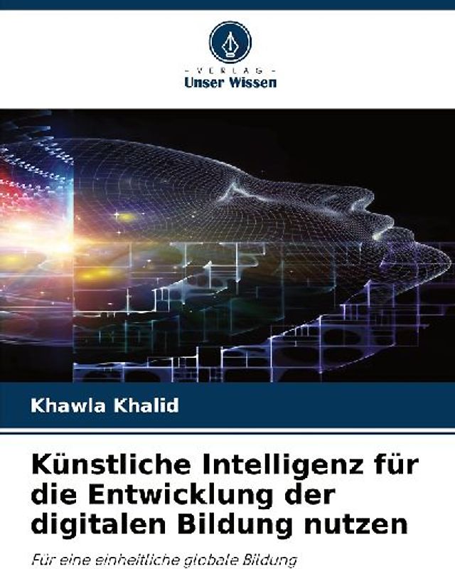 Künstliche Intelligenz für die Entwicklung der digitalen Bildung nutzen
