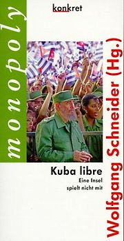 Kuba libre. Eine Insel spielt nicht mit