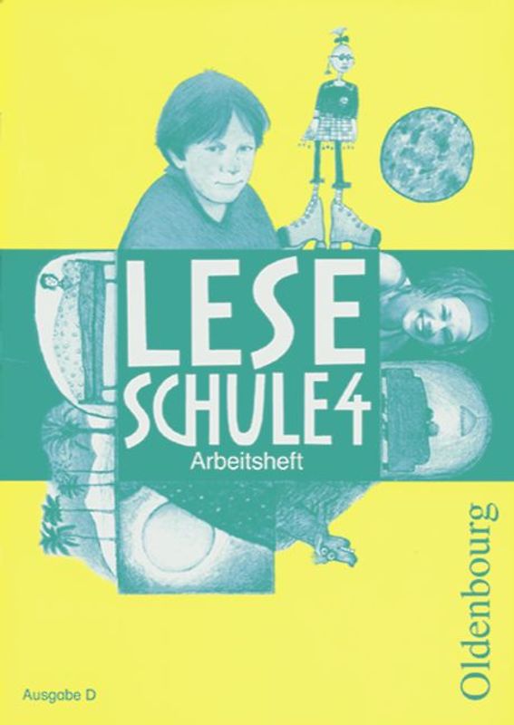 Leseschule 4 Ausgabe D Arbeitsheft