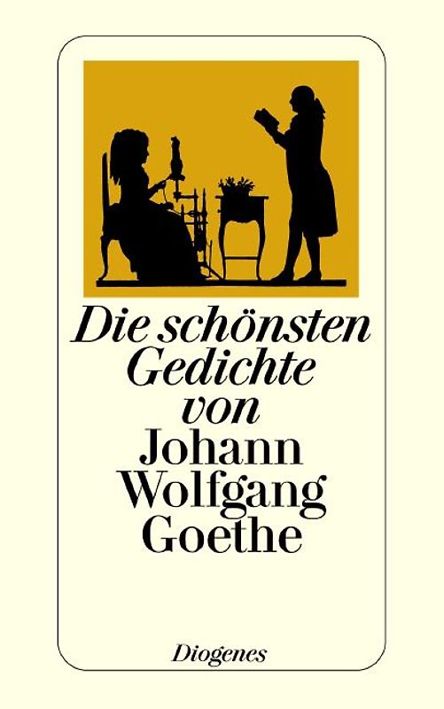 Die schönsten Gedichte von Johann Wolfgang Goethe