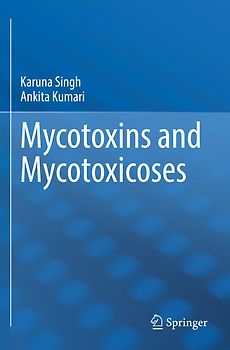 Mycotoxins and Mycotoxicoses