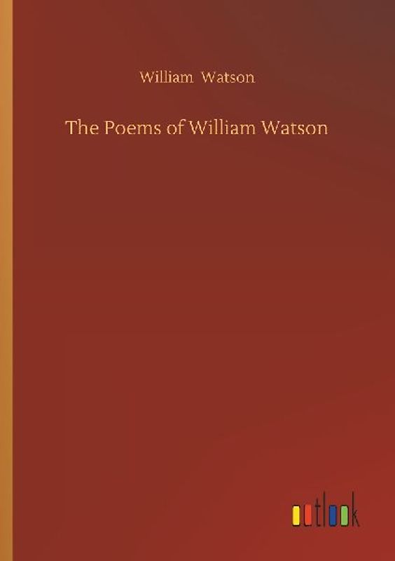 The Poems of William Watson