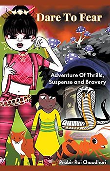Dare To Fear Adventure Of Thrills, Suspense and Bravery