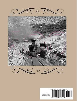 Across The Great Divide The History of Alpine Tunnel In Images