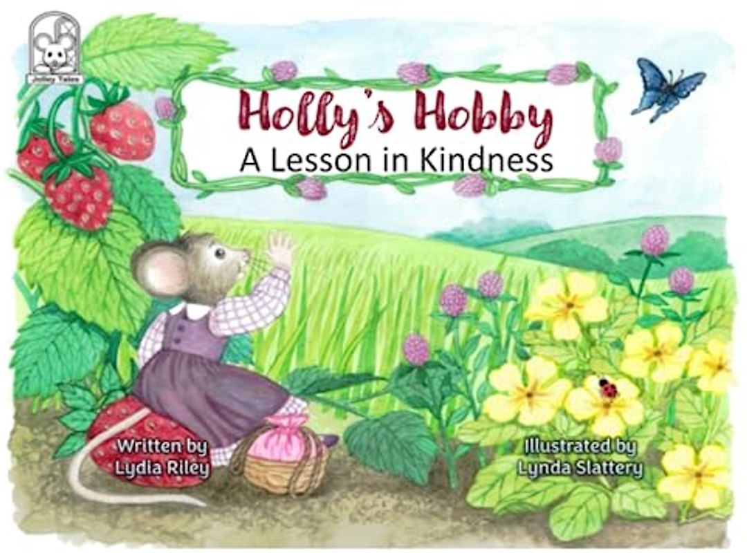 Holly's Hobby, A Lesson In Kindness (Jolley Tales)