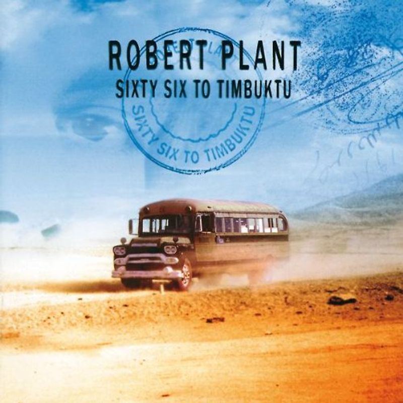 Robert Plant - Sixty Six to Timbuktu (Anthology)