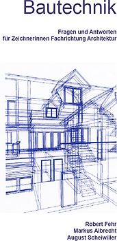 Bautechnik. für ZeichnerInnen Fachrichtung Architektur