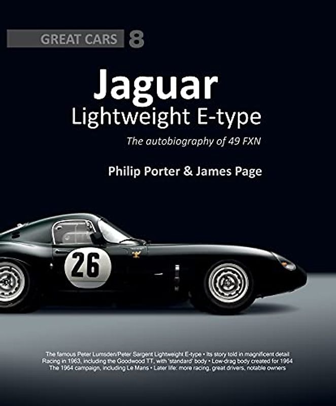 Jaguar Lightweight E-Type: The Autobiography of 49 FXN (Great Cars, 8, Band 8)