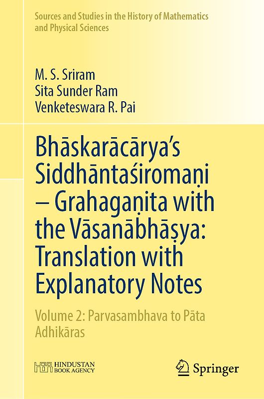Bhāskarācārya's Siddhāntaśiromaṇi – Grahagaṇita with the Vāsanābhāṣya: Translation with Explanatory Notes