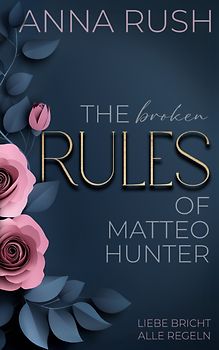 The broken Rules of Matteo Hunter