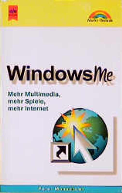 Windows Millennium. Mehr Multimedia, mehr Spiele, mehr Internet