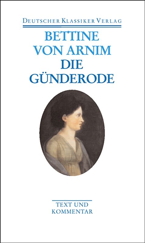 Clemens Brentano's Frühlingskranz/Die Günderode