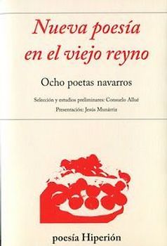 Nueva poesía en el viejo reyno : ocho poetas navarros