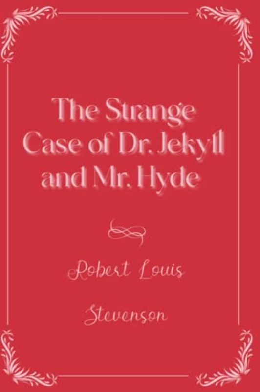 The Strange Case of Dr. Jekyll and Mr. Hyde: Eleganse Edition
