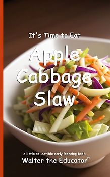 It's Time to Eat Apple Cabbage Slaw