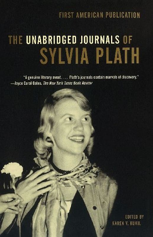 The Unabridged Journals of Sylvia Plath - Sylvia Plath