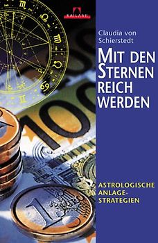 Mit den Sternen reich werden. Astrologische Anlagestrategien
