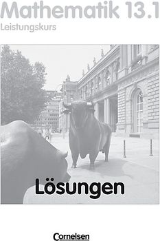 Bigalke/Köhler: Mathematik - Hessen - Ausgabe 2001 / 13. Schuljahr: 1. Halbjahr - Leistungskurs - Lösungen zum Schülerbuch