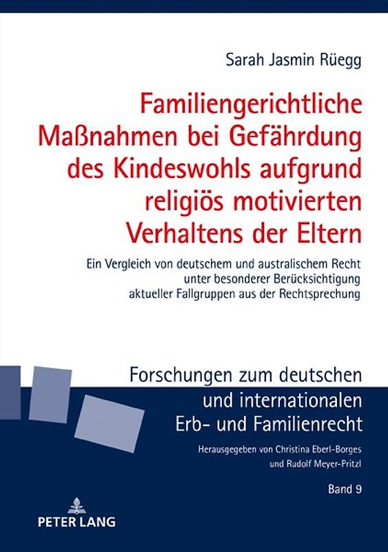 Familiengerichtliche Maßnahmen bei Gefährdung des Kindeswohls aufgrund religiös motivierten Verhaltens der Eltern